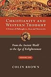 Christianity and Western Thought: From the Ancient World to the Age of Enlightenment (Christianity & Western Thought)
