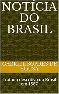 Livro Notícia do Brasil: Tratado descritivo do Brasil em 1587