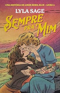 Livro Sempre pra mim: Uma história de amor Rebel Blue (Fazenda Rebel Blue Livro 4)