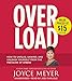 Overload: How to Unplug, Unwind, and Unleash Yourself from the Pressure of Stress