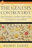 The Genesis Controversy and Continuity in Southern Baptist Chaos: A Eulogy for a Great Tradition by
