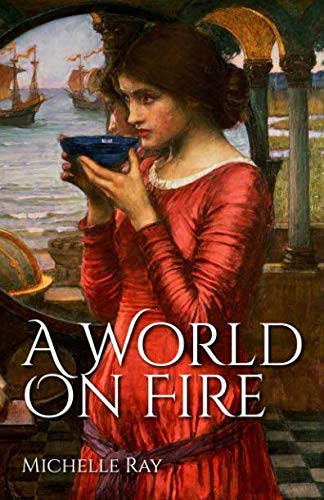 A World on Fire by Michelle Ray
