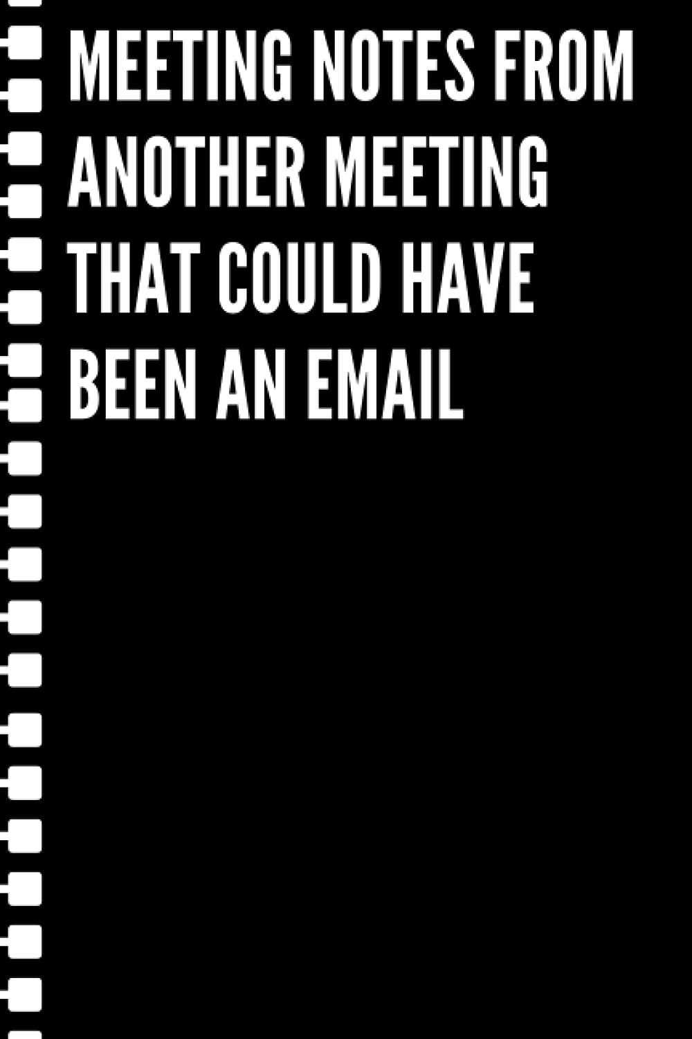 Meeting notes from another meeting that could have been an email: Black lined Notebook Journal For Family, Friends, & co-workers, 6"x 9" - 120 Pages