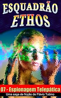 Livro Espionagem Telepática (Esquadrão Ethos Livro 7)