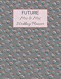 FUTURE Mrs & Mrs Wedding Planner: Ultimate Lesbian Wedding Organizer For Gay Women - Budget, Timelin by BohoJack Press