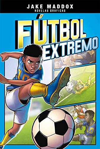 Fútbol extremo / Soccer Switch (Jake Maddox novelas gráficas / Jake Maddox Graphic Novels) (Spanish Edition) (Jake Maddox novelas gráficas / Jake Maddox Graphic Novels)