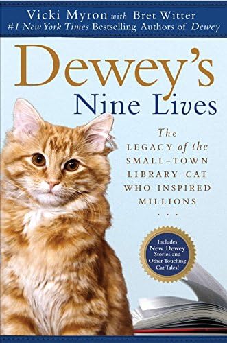 Vicki MyronDewey's Nine Lives: The Legacy of the Small-Town Library Cat Who Inspired Millions