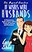 If Wishes Were Husbands: A Humorous Look at Love with a Twist of Fantasy and Romance (The Magical Comedies)