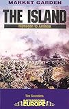 The Island: Nijmegen to Arnhem by Tim Saunders
