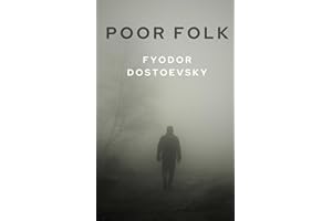 Poor Folk: An Original and Unabridged Edition