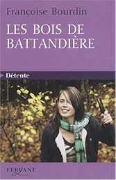 Les  bois de Battandière