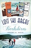 Lost Ski Areas of the Berkshires by