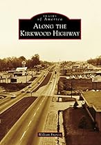 Along the Kirkwood Highway (Images of America)