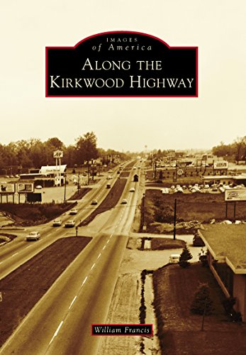 Along The Kirkwood Highway Images Of America - 