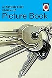 A Ladybird First Grown-Up Picture Book (Ladybird for Grown-Ups)