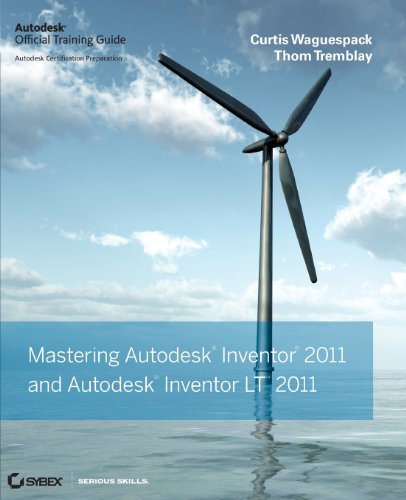 Mastering Autodesk Inventor and Autodesk Inventor LT 2011