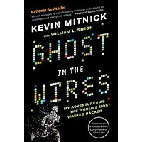 Ghost in the Wires: My Adventures as the World's Most Wanted Hacker