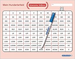 Mein Hunderterfeld Romische Ziffern Und Stift 100er Tafel