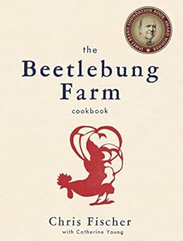 The Beetlebung Farm Cookbook: A Year of Cooking on Martha's Vineyard by [Fischer, Chris]