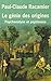 Le génie des origines: Psychanalyse et psychoses (Bibliothèque scientifique Payot) (French Editi by 