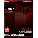 Linux Toys: 13 Cool Projects for Home, Office and Entertainment (ExtremeTech)