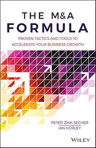 Download The M&A Formula: Proven Tactics and Tools to Accelerate Your Business Growth PDF