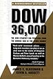 Dow 36,000: The New Strategy for Profiting from the Coming Rise in the Stock Market