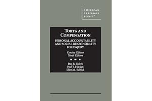 Torts and Compensation, Personal Accountability and Social Responsibility for Injury, Concise (American Casebook Series)