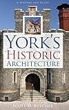 York's Historic Architecture by 