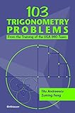 103 Trigonometry Problems: From the Training of the USA IMO Team