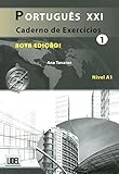 Portugues XXI - Nova Edicao: Caderno de exercicios 1 (A1) by
