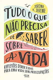 Livro Tudo o que Não Precisa de Saber Sobre a Vida
