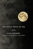 The Dance Most of All: Poems by Jack Gilbert
