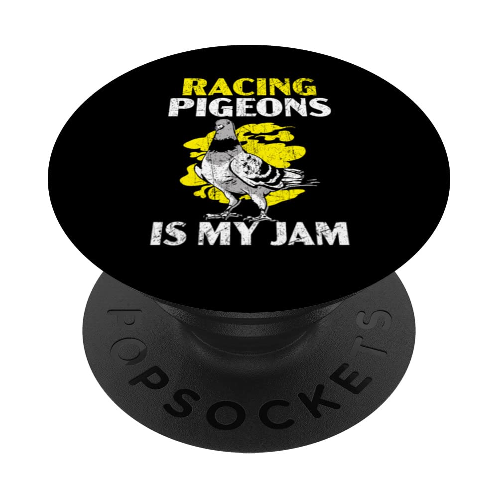 Racing Pigeons Is My Jam Bird Lover Ornithology PopSockets Swappable PopGrip