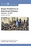 Major Problems in American History, Volume I (MindTap Course List)