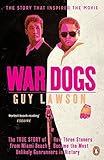 War Dogs: The True Story of How Three Stoners from Miami Beach Became the Most Unlikely Gunrunners in History
