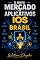 Livro O Novo Mercado de Aplicativos iOS no Brasil: Guia prático para lucrar com lojas de apps alternativas e sistemas de pagamento independentes