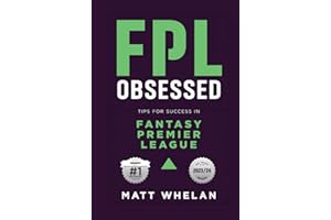 FPL Obsessed: Tips for Success in Fantasy Premier League