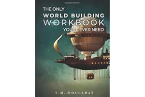 The Only World Building Workbook You'll Ever Need: Your New Setting Bible (Series Bibles for Writers)