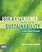 User Experience in the Age of Sustainability: A Practitioner’s Blueprint