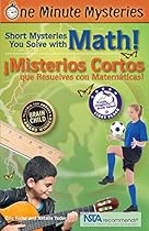 One Minute Mysteries - Misterios de un Minuto: Short Mysteries You Solve With Math! - ¡Misterios Cortos que Resuelves con Matemáticas! One Minute Mysteries - Misterios de un Minuto: Short Mysteries You Solve With Math! - ¡Misterios Cortos que Resuelves con Matemáticas!