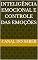 Livro Inteligência Emocional e Controle das Emoções