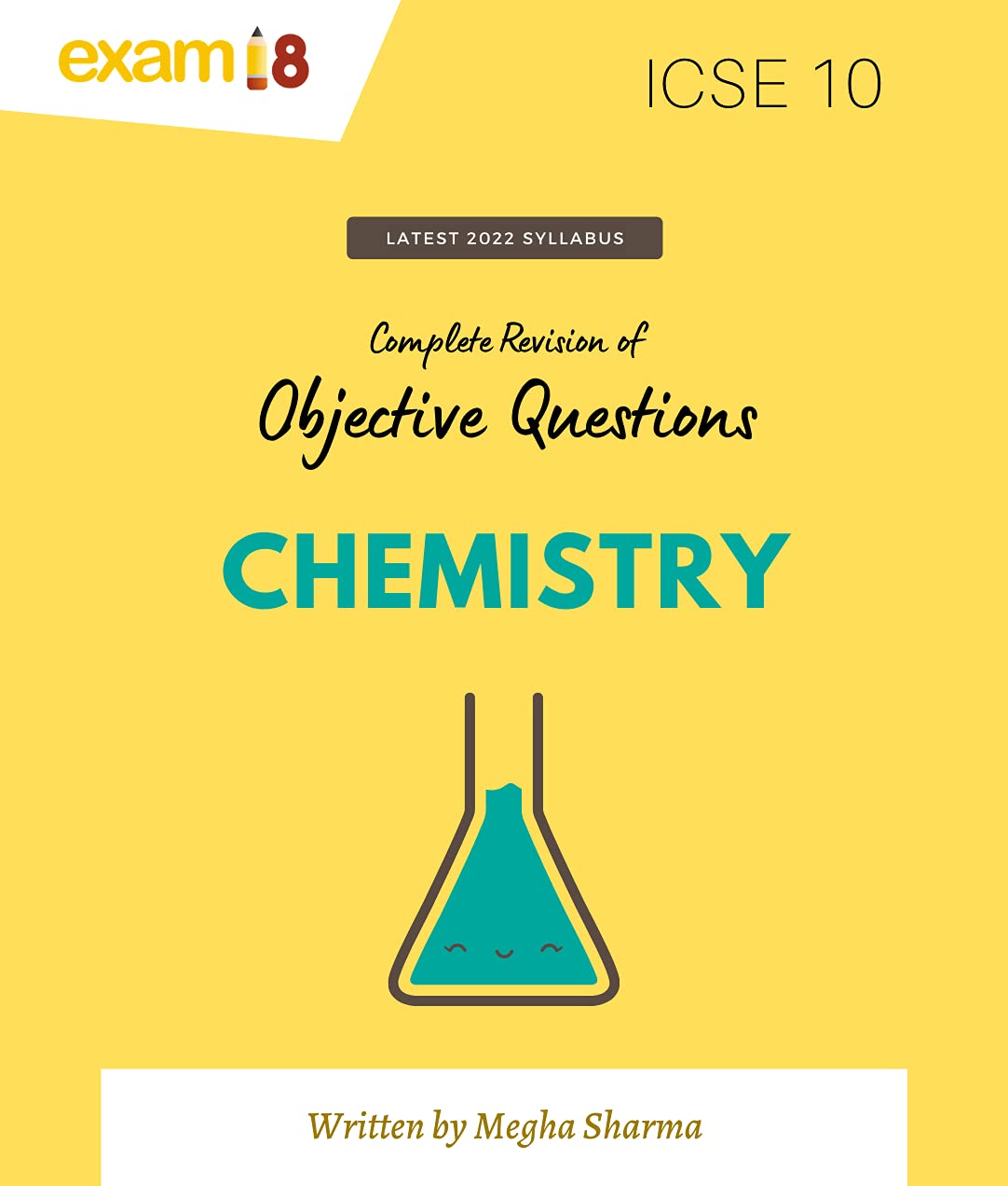 Exam18 ICSE Chemistry Chapterwise Objective Questions & Answers for Class 10 (Reduced Syllabus for 2022 Exam) Exam18 ICSE Chemistry Chapterwise Objective Questions & Answers for Class 10 (Reduced Syllabus for 2022 Exam)