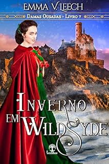 Livro Inverno em Wildsyde (Damas Ousadas Livro 7)