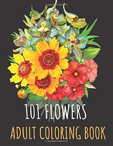 101 Flowers Adult Coloring Book: Flowers with butterflies Coloring Book For Adult , flowers coloring book for adults ( Beautiful and Simple Adult Coloring Books )  101 flowers coloring book