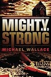 Mighty and Strong (Righteous Series)
