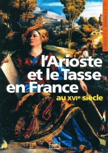 L' Arioste et le Tasse en France au XVIe siècle