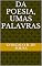 Livro Da poesia, umas palavras