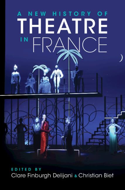 A New History of Theatre in France (English Edition)