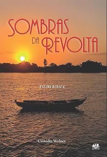 Livro Sombras da Revolta: Uma história de violência, disputa pelo poder, amor e sedução no século XIX.
